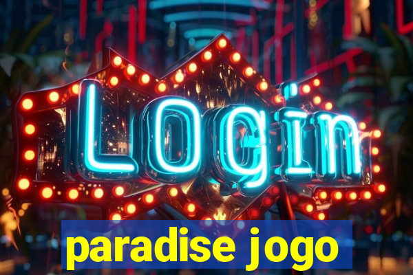 paradise jogo